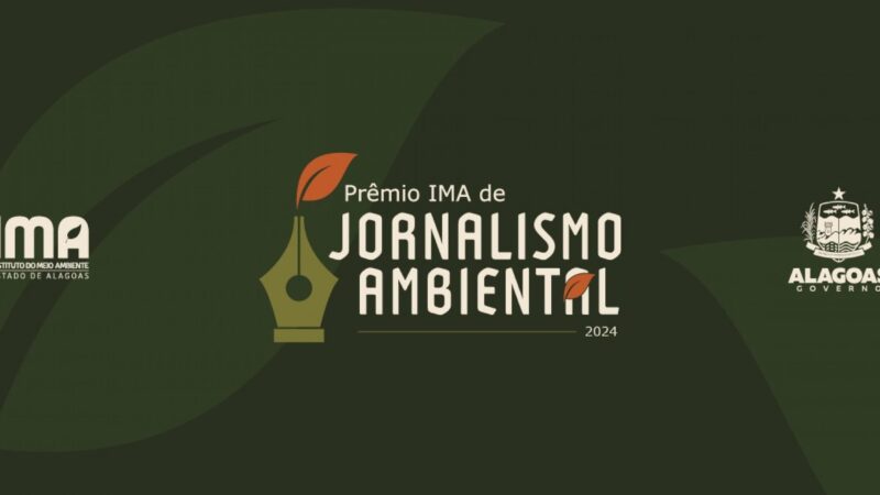 IMA abre inscrições para o 1º Prêmio de Jornalismo Ambiental em Alagoas