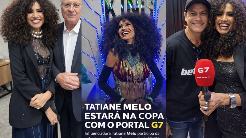 Influencer Tatiane Melo amplia projeção nacional e internacional a cobrir a Copa do Mundo diretamente do México