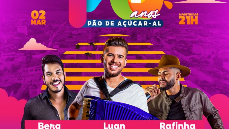 Em Pão de Açúcar/AL, três atrações musicais farão neste sábado a festa dos 170 anos de emancipação