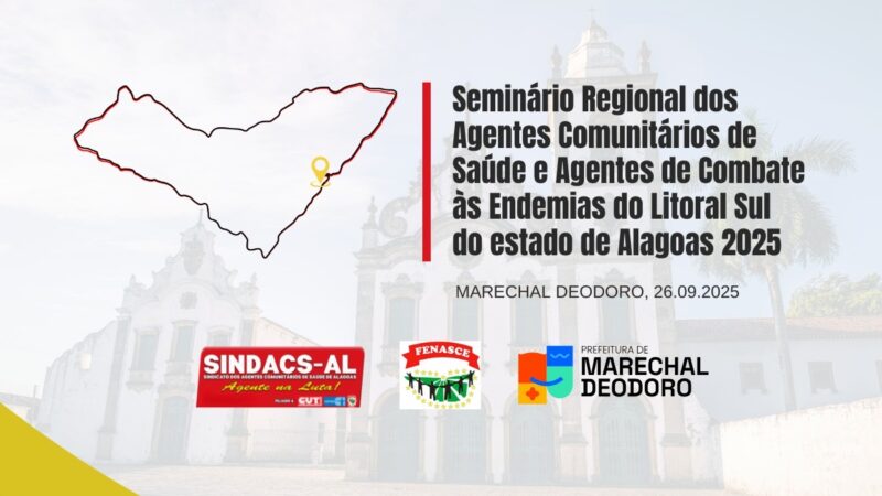 Representante do Ministério da Saúde e presidente da Fenasce participam de evento do Sindacs-AL