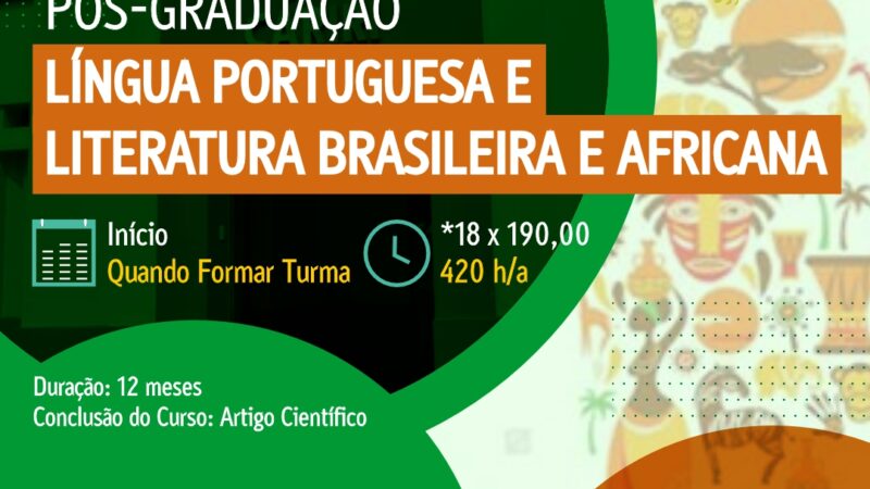 Inscrições abertas para Especialização em Língua Portuguesa e Literatura Brasileira e Africana